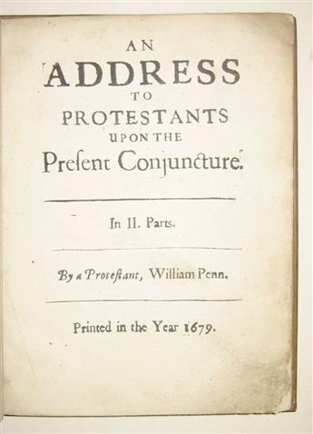 PENN, WILLIAM. An Address to Protestants upon the Present Conjuncture.